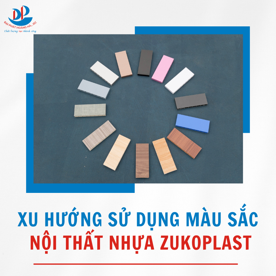 XU HƯỚNG SỬ DỤNG MÀU SẮC NỘI THẤT NHỰA ZUKOPLAST